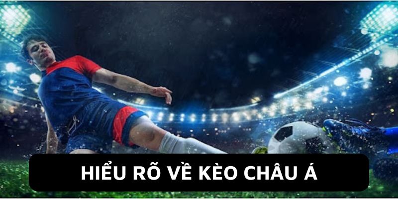 Hiểu về kèo châu Á tại Dabet