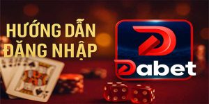 Hướng dẫn đăng nhập Dabet